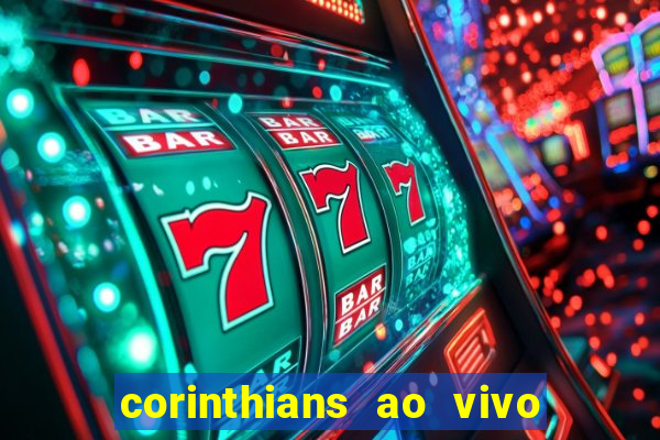 corinthians ao vivo multi canal